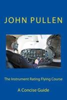 The Instrument Rating Flying Course