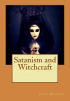 Satanism and Witchcraft
