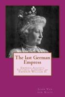 The Last German Empress