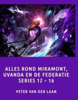 Alles Rond Miramont, Uvanda En De Federatie Series 12-16