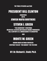 President Bill Clinton Conspires With Jewish Mafia Brothers Steven J. Green...