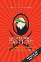 Catastrophic Failure
