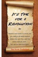 It's Time For A Revolution!