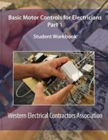 Basic Motor Controls for Electricians Part 1 Student Workbook