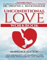 Unconditional Love Marriage Edition (Workbook)