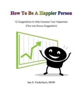 How To Be A Happier Person