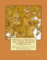 100 Division Worksheets With 3-Digit Dividends, 2-Digit Divisors