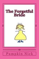 The Forgetful Bride