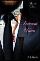 Indecent Pawn