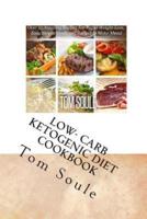 Low- Carb Ketogenic Diet Cookbook