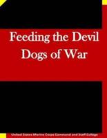 Feeding the Devil Dogs of War