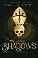 Empire of Shadows: The House of Crimson & Clover Volume VII