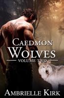 Caedmon Wolves (3 Book Bundle) Volume II