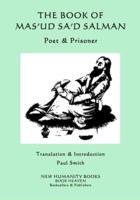 The Book of Mas'ud Sa'd Salman: Poet & Prisoner