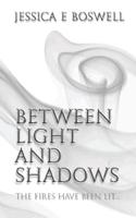 Between Light and Shadows
