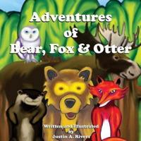 Adventures of Bear, Fox & Otter
