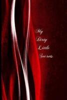 My Dirty Little Secrets