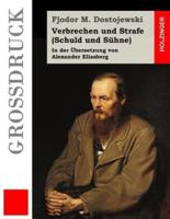 Verbrechen Und Strafe (Schuld Und Sühne) (Großdruck)