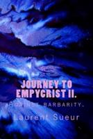 Journey to Empycrist II: Against barbarity