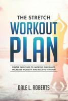 The Stretch Workout Plan