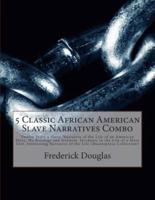 5 Classic African American Slave Narratives Combo