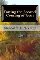 Dating the Second Coming of Jesus