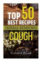 Top 50 Best Recipes of Herbal Remedies for Cough