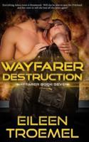 Wayfarer Destruction