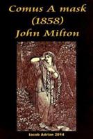 Comus a Mask (1858) John Milton