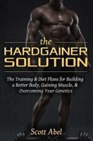 The Hardgainer Solution
