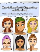 How to Draw Facial Expressions and Emotions