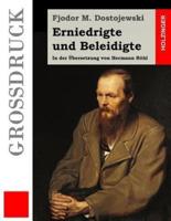 Erniedrigte Und Beleidigte (Großdruck)