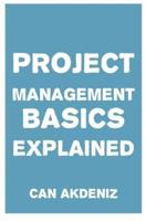 Project Management Basics Explained