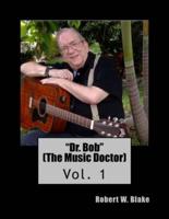 "Dr. Bob" (The Music Doctor)