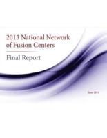 2013 National Network of Fusion Centers Final Report