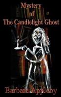 Mystery of The Candlelight Ghost