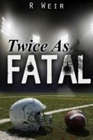 Twice As Fatal: A Jarvis Mann Detective Novel