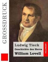 Geschichte Des Herrn William Lovell (Großdruck)