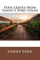 Fern Leaves from Fanny's Port-Folio
