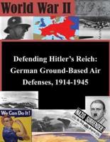 Defending Hitler's Reich