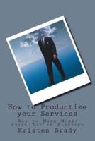How to Productize Your Services