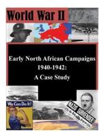 Early North African Campaigns 1940-1942