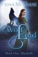 Wolf Land Book One