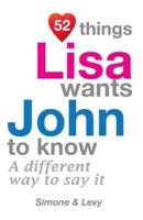 52 Things Lisa Wants John To Know