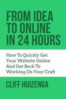 From Idea To Online In 24 Hours