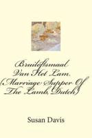 Bruiloftsmaal Van Het Lam (Marriage Supper Of The Lamb, Dutch)