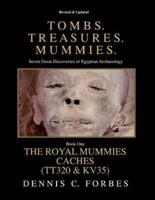 Tomb. Treasures. Mummies. Book One
