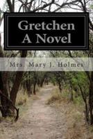 Gretchen A Novel