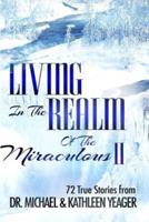 Living in the Realm of the Miraculous II