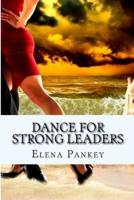 Dance for Strong Leaders